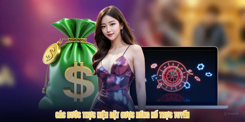 Các bước thực hiện đặt cược Rồng Hổ trực tuyến