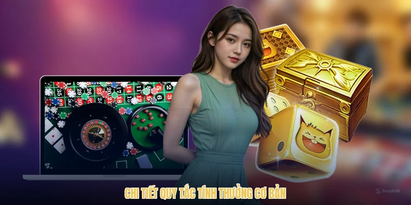 Chi tiết quy tắc tính thưởng cơ bản
