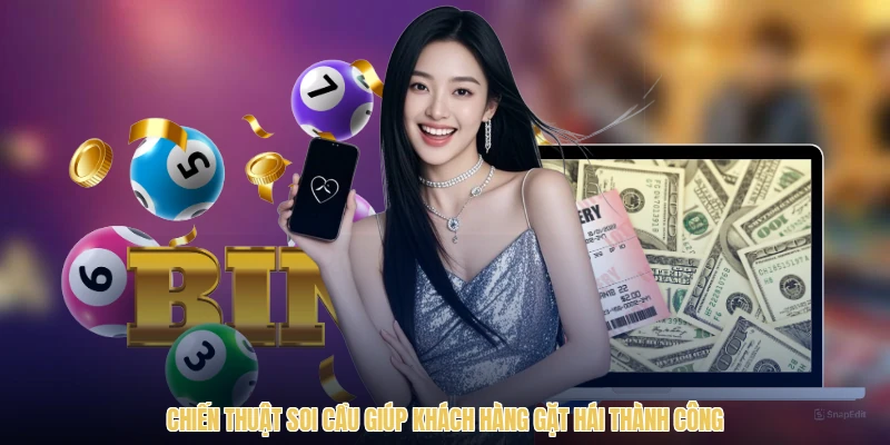 Chiến thuật soi cầu giúp khách hàng gặt hái thành công