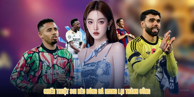 Chiến thuật soi kèo bóng đá mang lại thành công