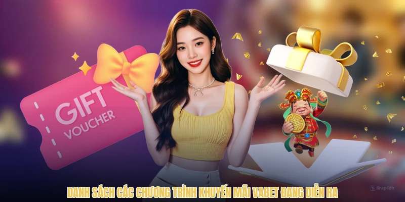 Danh sách các chương trình khuyến mãi VABET đang diễn ra
