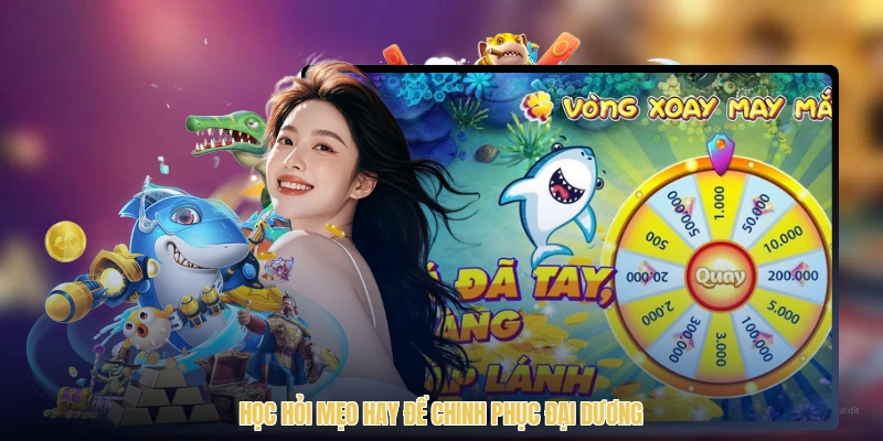 Học hỏi mẹo hay để chinh phục đại dương