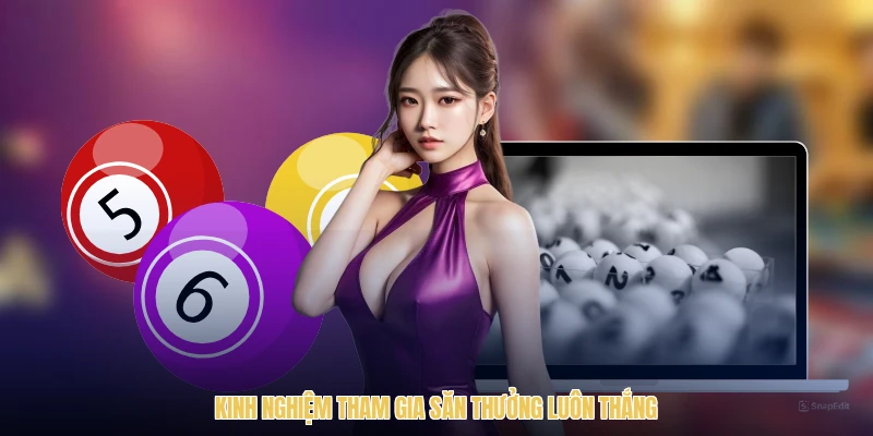 Kinh nghiệm tham gia săn thưởng luôn thắng
