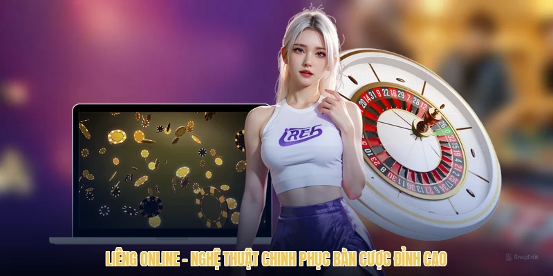 Liêng Online - Nghệ Thuật Chinh Phục Bàn Cược Đỉnh Cao