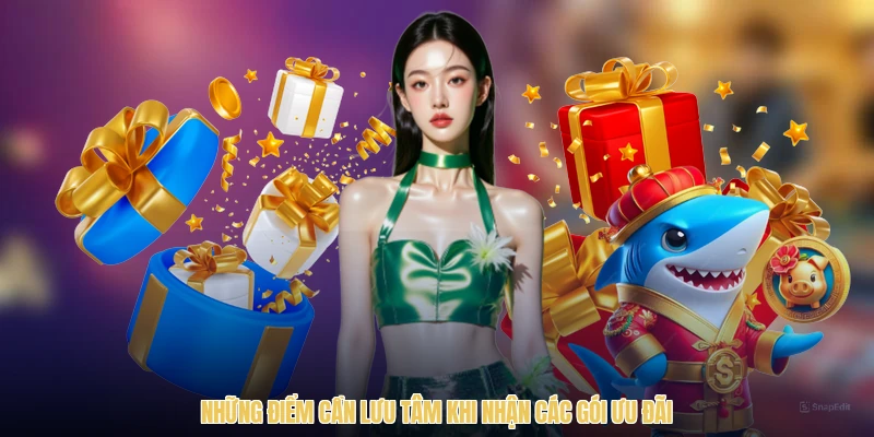 Những điểm cần lưu tâm khi nhận các gói ưu đãi