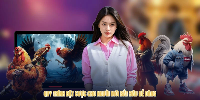 Quy trình đặt cược cho người mới bắt đầu dễ dàng