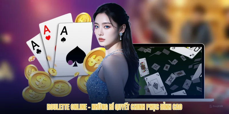 Roulette Online - Những Bí Quyết Chinh Phục Đỉnh Cao