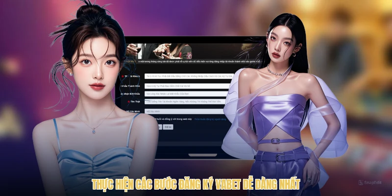 Thực hiện các bước đăng ký VABET dễ dàng nhất
