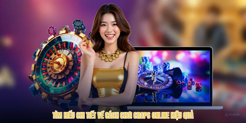 Tìm hiểu chi tiết về cách chơi craps online hiệu quả