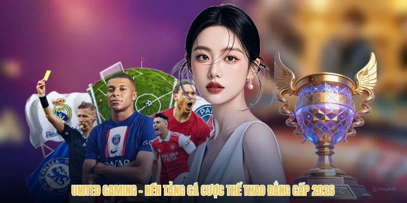 United Gaming – Nền Tảng Cá Cược Thể Thao Đẳng Cấp 2026